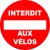 Panneau pvc rond"interdit aux vélos"-Interdiction-Panneaux Signalétiques