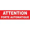 Panneau Attention porte automatique, texte blanc sur fond rouge