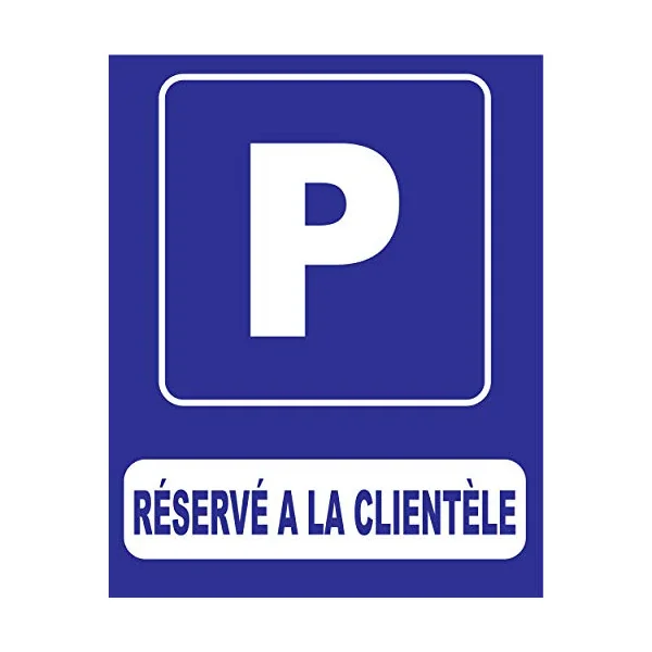 Parking réservé à la clientèle-Panneau parking-Panneaux Signalétiques