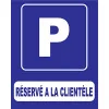 Parking réservé à la clientèle-Panneau parking-Panneaux Signalétiques