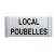 Plaque de porte Alu"LOCAL POUBELLE"-Plaque de porte-Panneaux Signalétiques