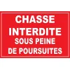 Panneau Chasse Interdite sous Peine de poursuites-Panneau chasse interdite-Panneaux Signalétiques