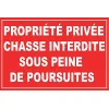 Panneau propriété privée Chasse Interdite sous Peine de poursuites-Panneau chasse interdite-Panneaux Signalétiques