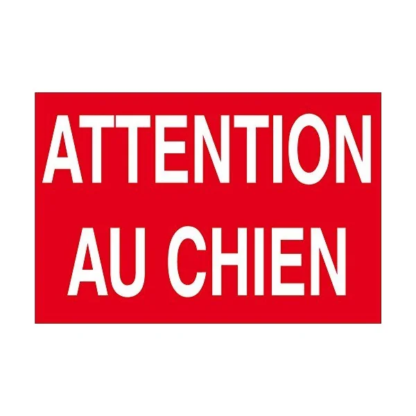 Attention au chien-Panneau attention au chien-Panneaux Signalétiques