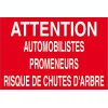 Panneau Attention automobilistes promeneurs Risque de Chutes d'arbres-Attention-Panneaux Signalétiques