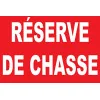 Panneau réserve de Chasse-Panneau chasse interdite-Panneaux Signalétiques