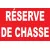 Panneau réserve de Chasse-Panneau chasse interdite-Panneaux Signalétiques
