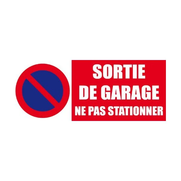 Panneau signalétique stationnement interdit "sortie de garage"-Panneau stationnement-Panneaux Signalétiques
