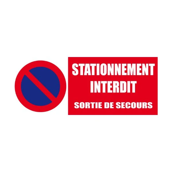 Panneau signalétique stationnement interdit"sortie de secours"-Panneau stationnement-Panneaux Signalétiques