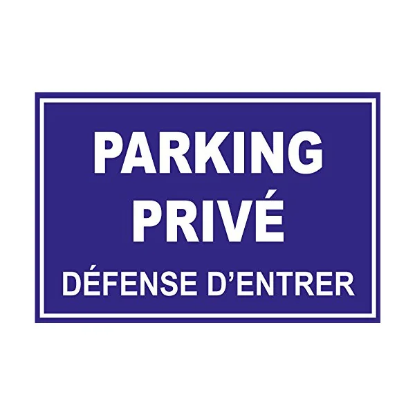 Panneau Parking privé défense d'entrer-Panneau stationnement-Panneaux Signalétiques