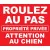 Roulez au Pas propriété privée Attention au Chien PVC 300x250mm-Panneau attention au chien-Panneaux Signalétiques