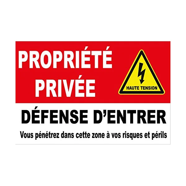 Panneau propriété privée défense d'entrer Vous pénétrez dans Cette Zone à Vos Risques et périls Haute Haute Tension en PVC de 5m