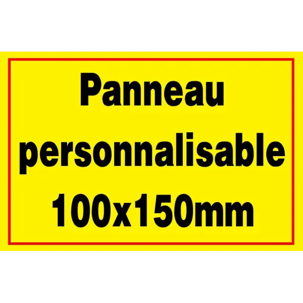 Panneau personnalisé 150x100mm-Panneau personnalisé-Panneaux Signalétiques