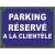 Parking réservé à la clientèle-Panneau parking-Panneaux Signalétiques