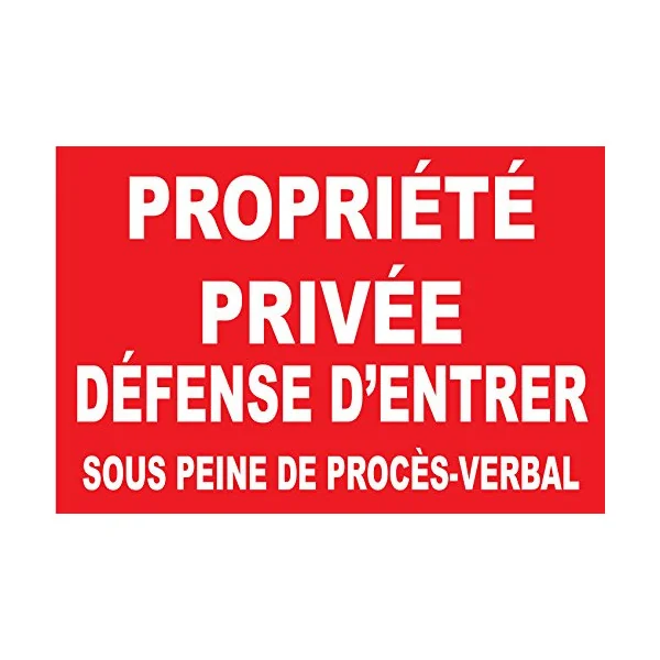panneau signalétique "Propriété privée défense d'entrer sous peine de procés verbal" 300x200mm-Panneau stationnement