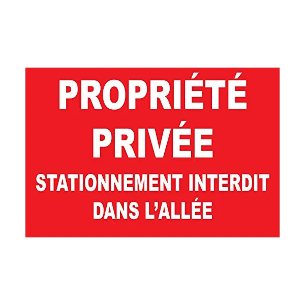 panneau signalétique "Propriété privée stationnement interdit dans l'allée"-Panneau stationnement-Panneaux Signalétiques