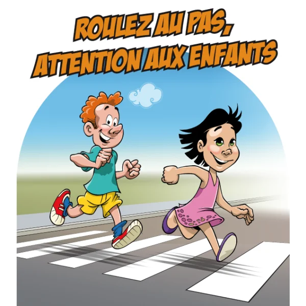 Roulez au pas Attention aux enfants-Panneau danger enfants-Panneaux Signalétiques