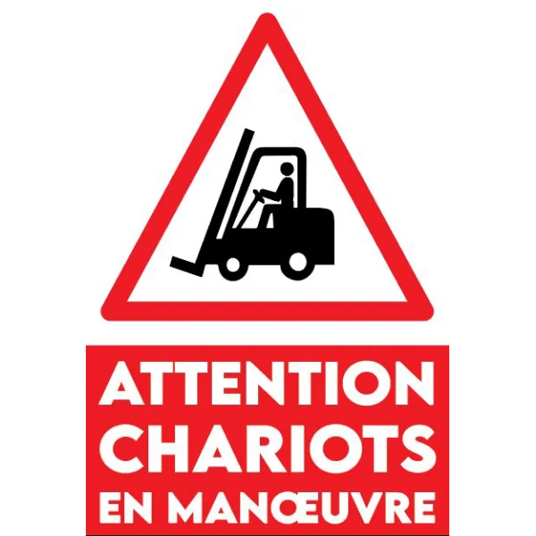 Chariots en manœuvre-Panneau attention Danger-Panneaux Signalétiques