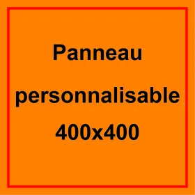 Panneau personnalisé 400x400mm-Panneau personnalisé-Panneaux Signalétiques