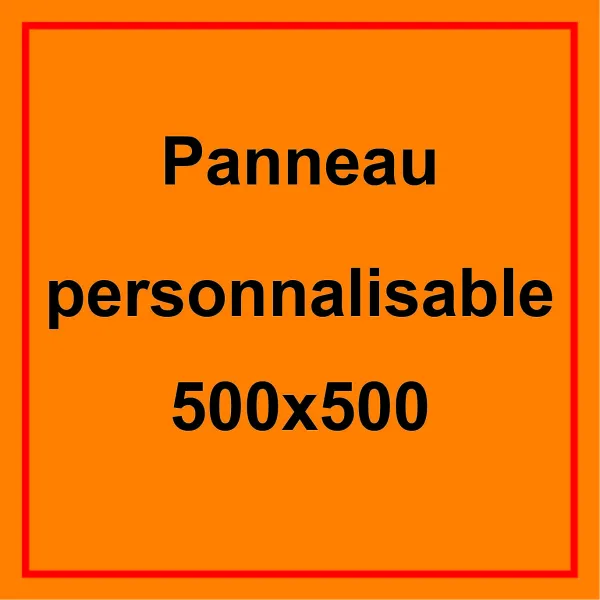 Panneau personnalisé 500x500mm-Panneau personnalisé-Panneaux Signalétiques