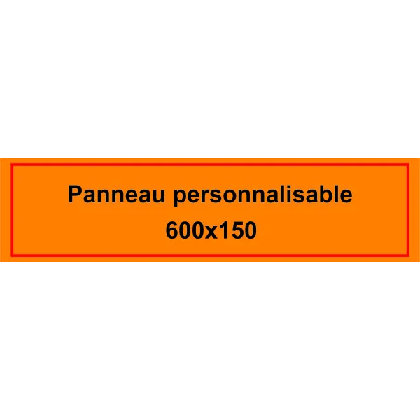 Panneau personnalisé 600x150mm-Panneau personnalisé-Panneaux Signalétiques