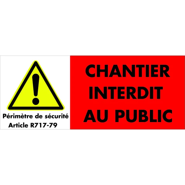 Attention Chantier interdit au public-Panneau de chantier-Panneaux Signalétiques