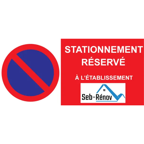 Panneau personnalisé Interdit de stationner-Panneau stationnement-Panneaux Signalétiques