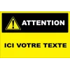 Panneau personnalisé avec pictogramme attention-Panneau personnalisé-Panneaux Signalétiques