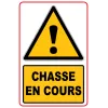 Chasse en cours-Panneau attention Danger-Panneaux Signalétiques