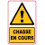 Chasse en cours-Panneau attention Danger-Panneaux Signalétiques