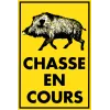 Chasse en cours aux sangliers-Panneau attention Danger-Panneaux Signalétiques