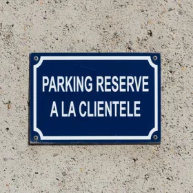 Panneau Parking Reserve A LA Clientele – Panneau parking