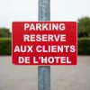 Panneau Parking Reserve AUX Clients DE L'HOTEL – Panneau parking
