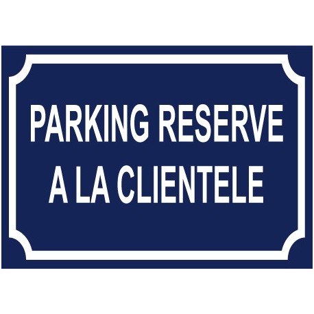 Parking réservé à la clientèle