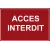 Accès interdit-Panneau accès interdit-Panneaux Signalétiques