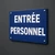 Accès réservé personnel : Panneau Signalétique entreprise sécurité