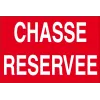 Chasse réservée-Panneau chasse interdite-Panneaux Signalétiques