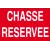 Chasse réservée-Panneau chasse interdite-Panneaux Signalétiques