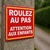 Panneau Roulez au Pas Attention Enfants Sécurité Aire de Jeux