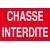 Chasse interdite-Panneau chasse interdite-Panneaux Signalétiques
