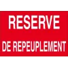 Réserve de repeuplement-Panneau chasse interdite-Panneaux Signalétiques