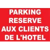 Parking réservé aux clients de l'hôtel-Panneau hôtel, restaurant, gîte-Panneaux Signalétiques