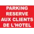 Parking réservé aux clients de l'hôtel-Panneau hôtel, restaurant, gîte-Panneaux Signalétiques