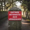 Panneau entrée Interdite aux véhicules – Interdiction
