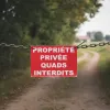 Panneau propriété privée : quads interdits