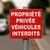 Panneau propriété privée | Accès interdit | Véhicules interdits
