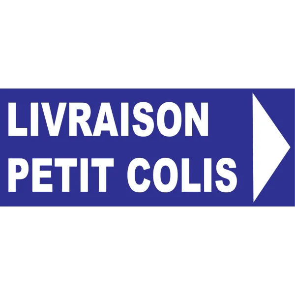 Panneau livraison petit colis à droite-Signalétique magasin-Panneaux Signalétiques