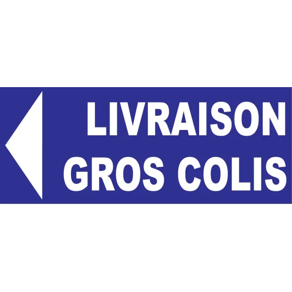 Panneau livraison gros colis à gauche-Signalétique magasin-Panneaux Signalétiques