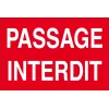 Passage interdit-Panneau accès interdit-Panneaux Signalétiques