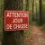 Panneau Attention jour de chasse – Panneau chasse interdite